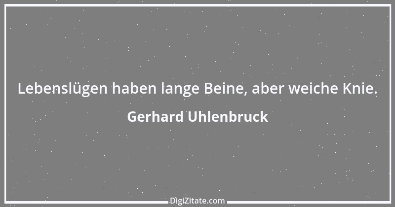 Zitat von Gerhard Uhlenbruck 858