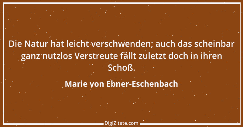 Zitat von Marie von Ebner-Eschenbach 6