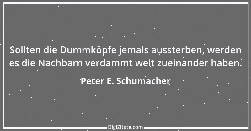 Zitat von Peter E. Schumacher 843