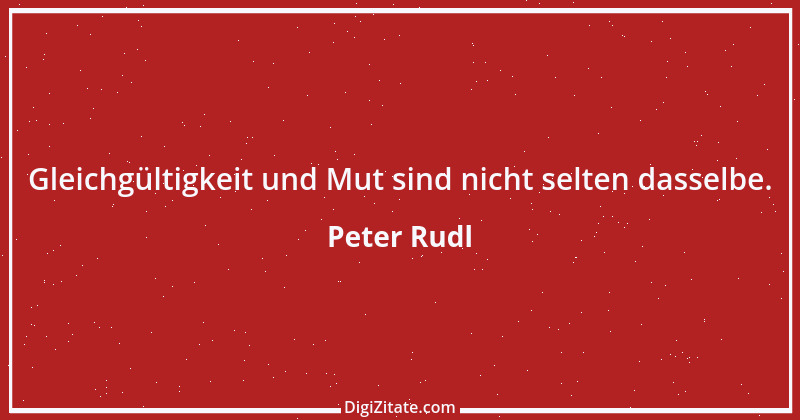 Zitat von Peter Rudl 312