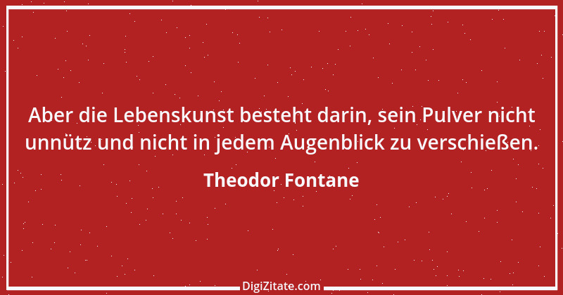 Zitat von Theodor Fontane 300