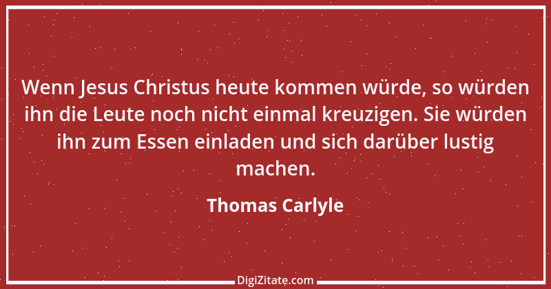 Zitat von Thomas Carlyle 6