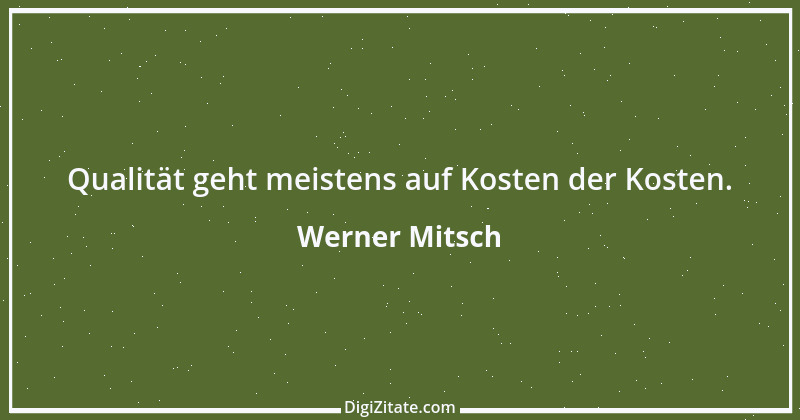 Zitat von Werner Mitsch 742