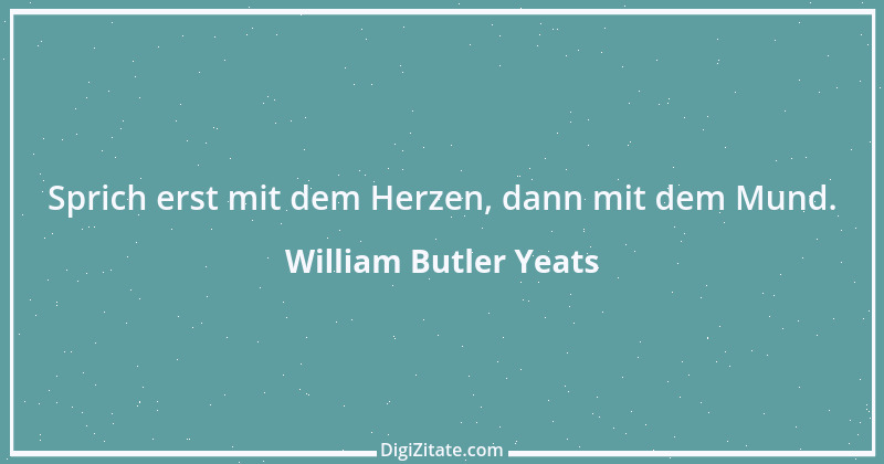 Zitat von William Butler Yeats 28