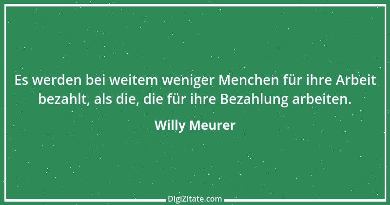 Zitat von Willy Meurer 1339