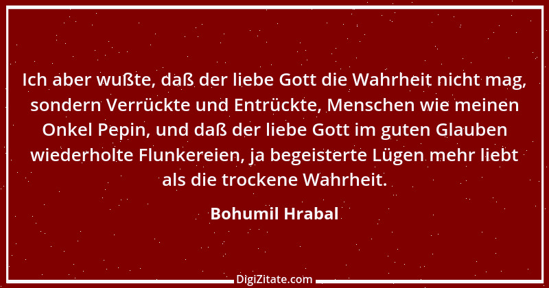 Zitat von Bohumil Hrabal 2