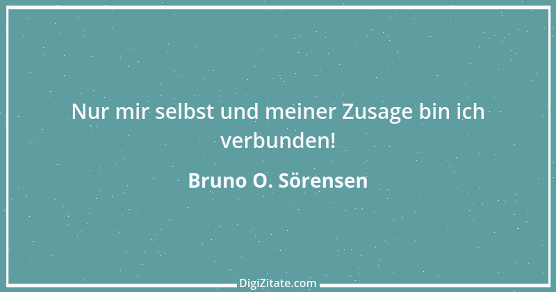 Zitat von Bruno O. Sörensen 56