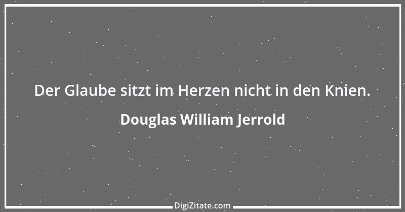 Zitat von Douglas William Jerrold 3