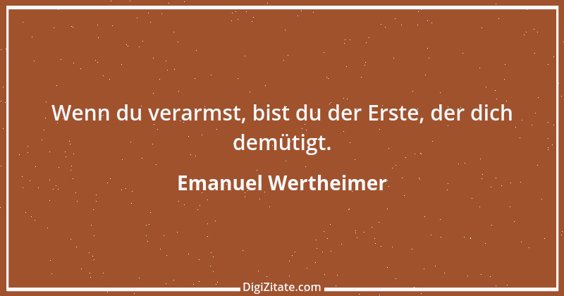 Zitat von Emanuel Wertheimer 114