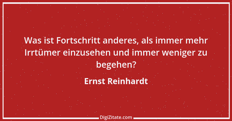 Zitat von Ernst Reinhardt 280