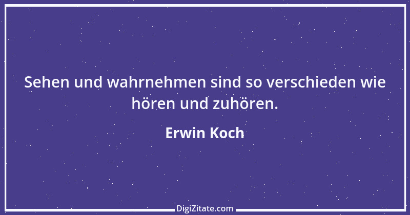 Zitat von Erwin Koch 170