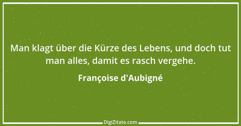 Zitat von Françoise d'Aubigné 5