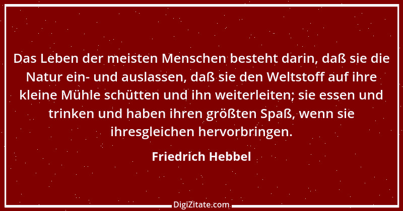 Zitat von Friedrich Hebbel 394