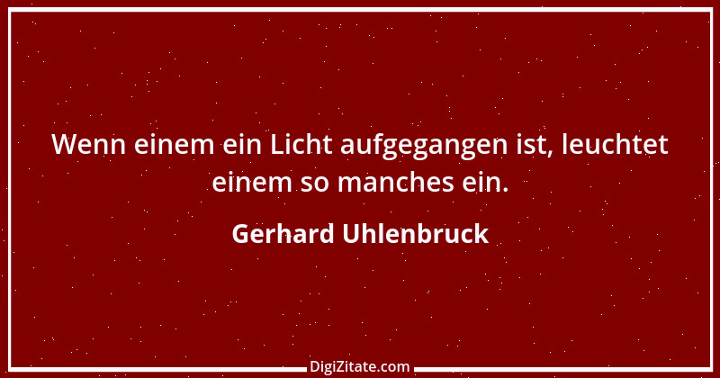 Zitat von Gerhard Uhlenbruck 859