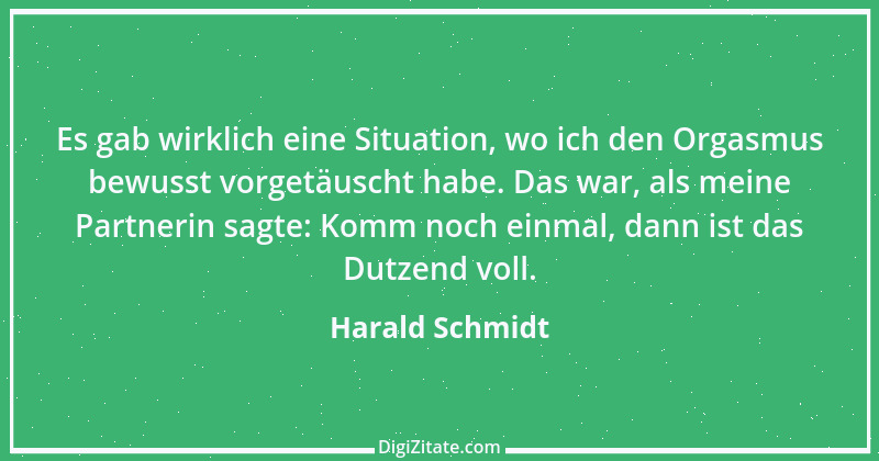 Zitat von Harald Schmidt 357