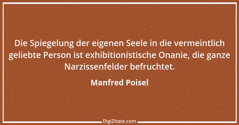 Zitat von Manfred Poisel 126