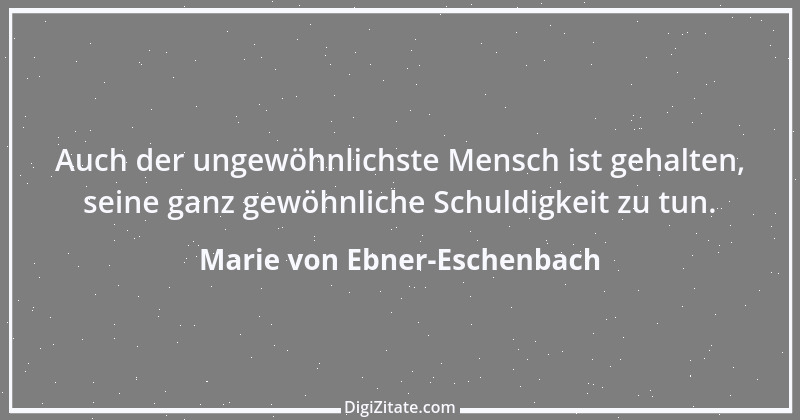 Zitat von Marie von Ebner-Eschenbach 7