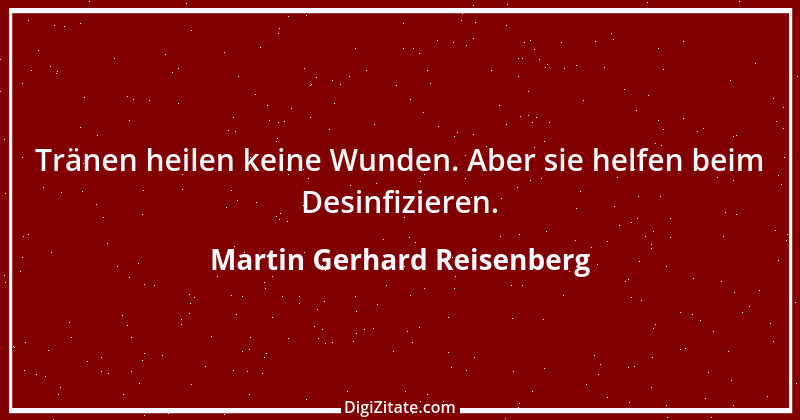 Zitat von Martin Gerhard Reisenberg 354