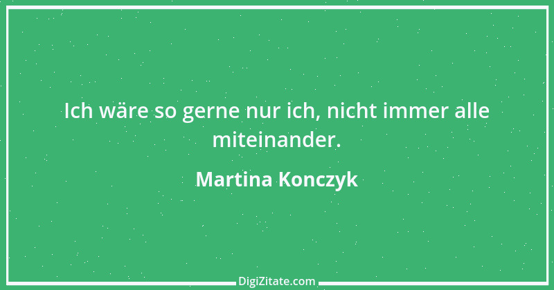 Zitat von Martina Konczyk 5