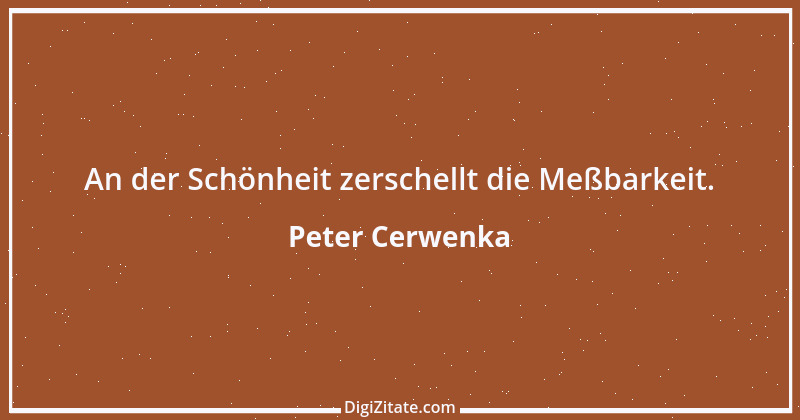 Zitat von Peter Cerwenka 15