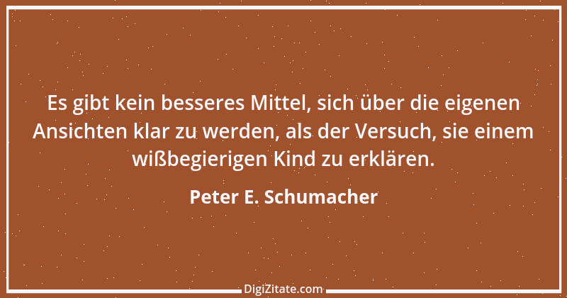 Zitat von Peter E. Schumacher 844