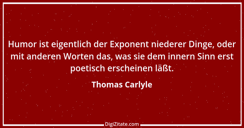 Zitat von Thomas Carlyle 7