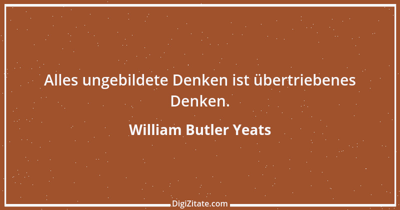 Zitat von William Butler Yeats 29