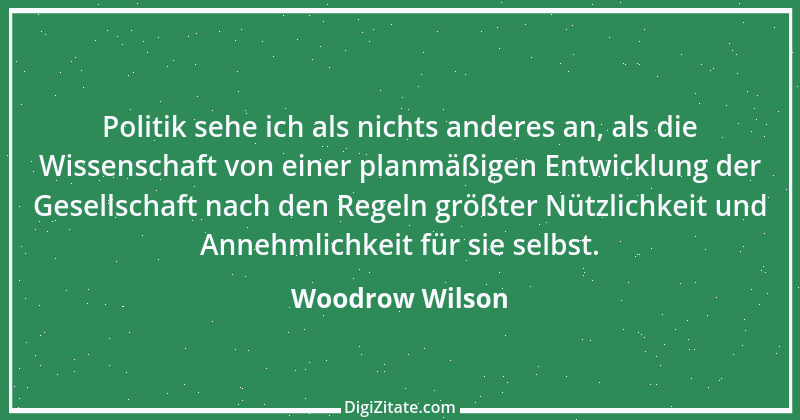 Zitat von Woodrow Wilson 22