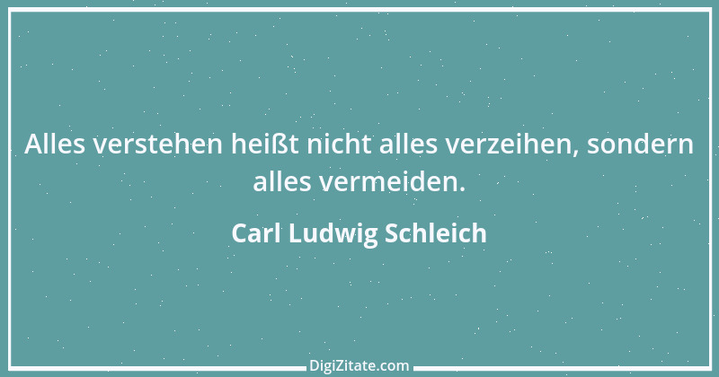 Zitat von Carl Ludwig Schleich 19