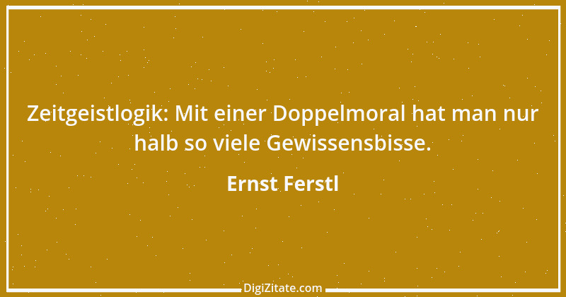 Zitat von Ernst Ferstl 1481