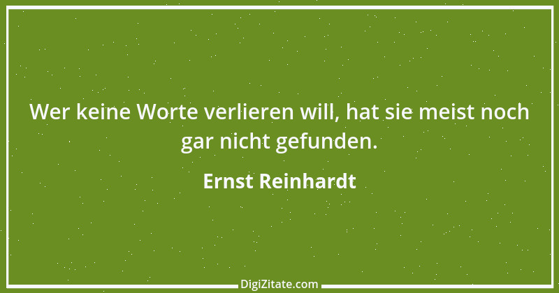 Zitat von Ernst Reinhardt 281