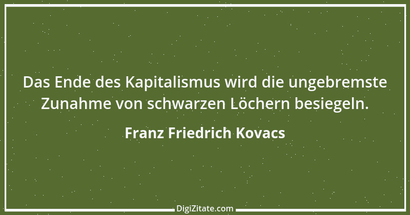 Zitat von Franz Friedrich Kovacs 28