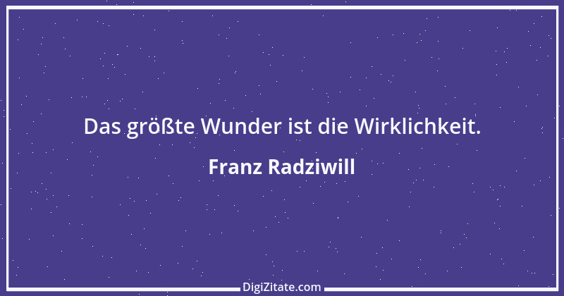 Zitat von Franz Radziwill 1