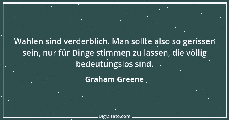 Zitat von Graham Greene 116