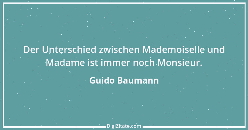 Zitat von Guido Baumann 1