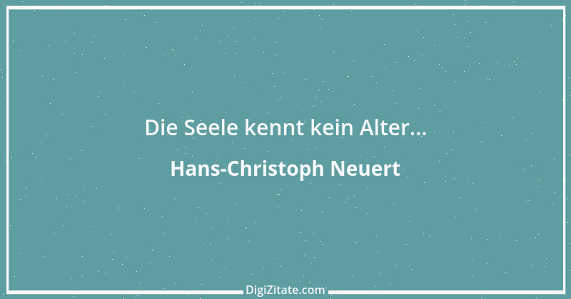 Zitat von Hans-Christoph Neuert 34