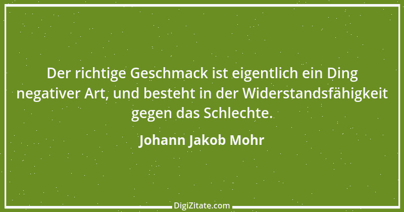 Zitat von Johann Jakob Mohr 74