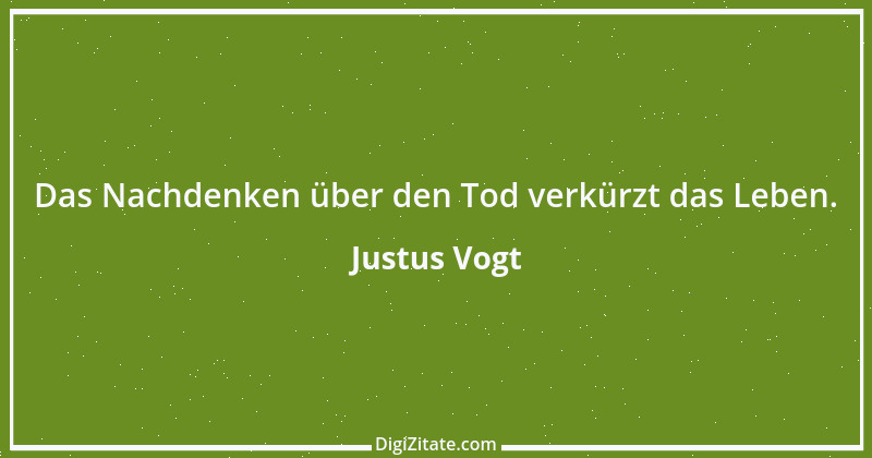 Zitat von Justus Vogt 182