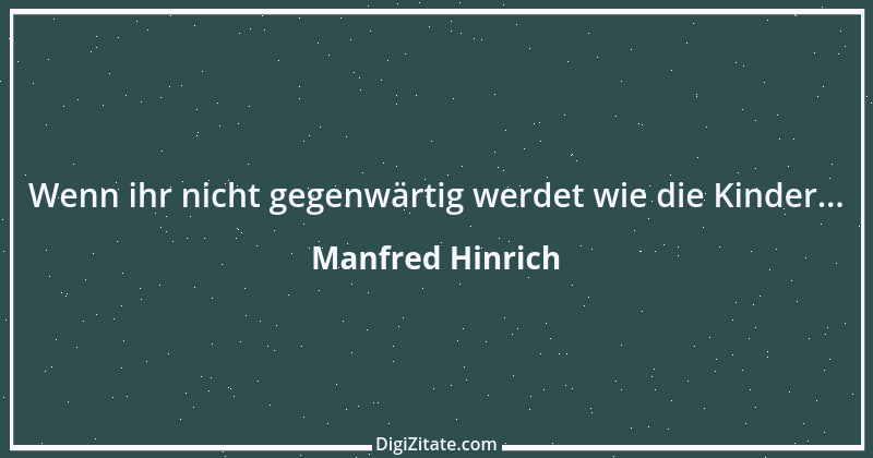 Zitat von Manfred Hinrich 3214