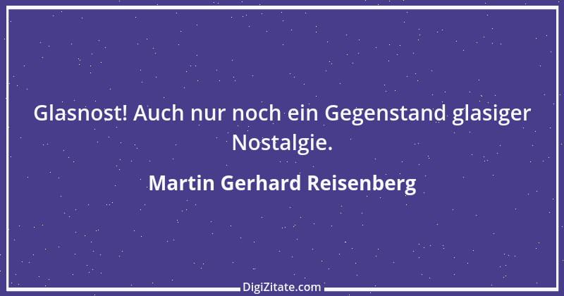 Zitat von Martin Gerhard Reisenberg 355