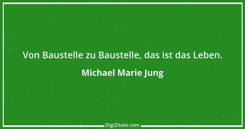 Zitat von Michael Marie Jung 607