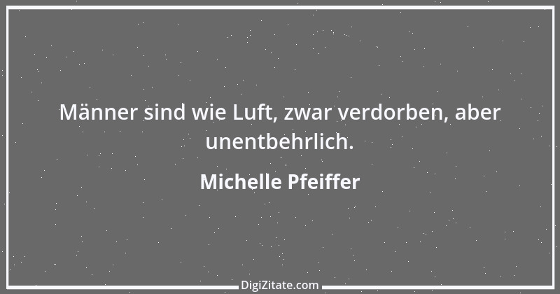 Zitat von Michelle Pfeiffer 1