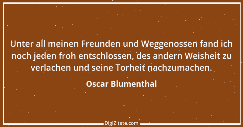 Zitat von Oscar Blumenthal 4