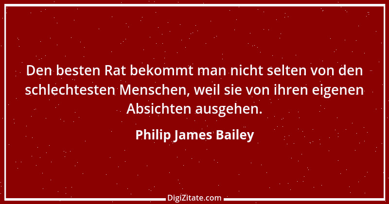 Zitat von Philip James Bailey 3