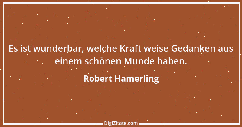 Zitat von Robert Hamerling 51