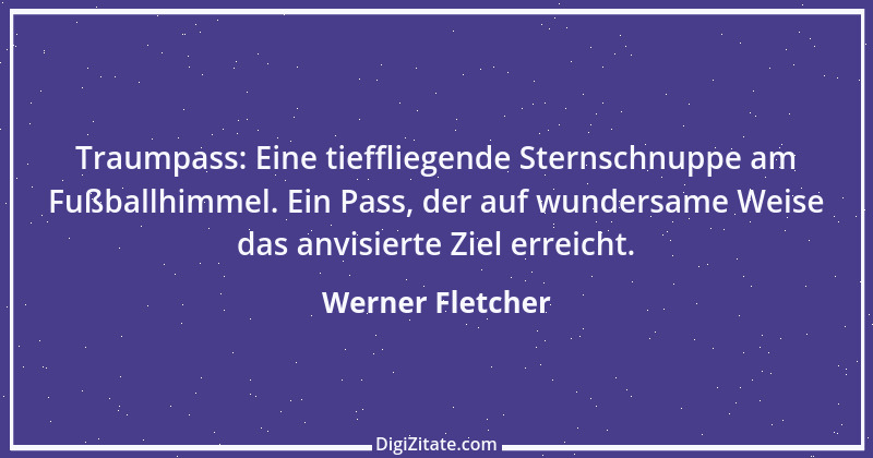 Zitat von Werner Fletcher 2