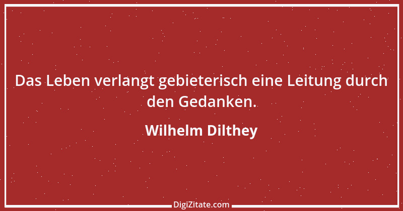 Zitat von Wilhelm Dilthey 10