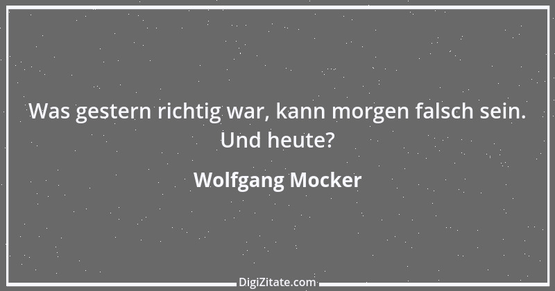 Zitat von Wolfgang Mocker 61