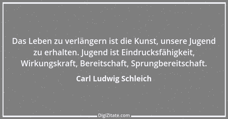 Zitat von Carl Ludwig Schleich 20