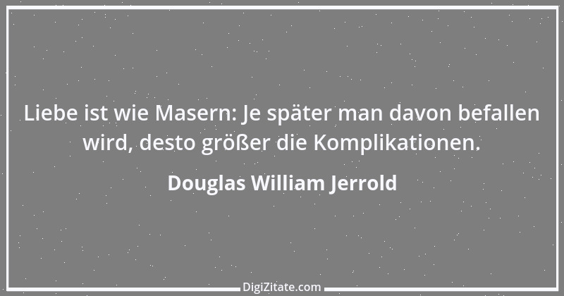 Zitat von Douglas William Jerrold 5